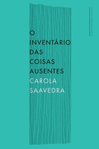 cover of the book O Inventário das Coisas Ausentes