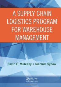 cover of the book A Supply Chain Logistics Program for Warehouse Management