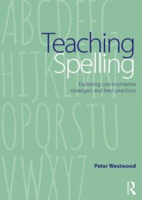 cover of the book Teaching Spelling: Exploring commonsense strategies and best practices