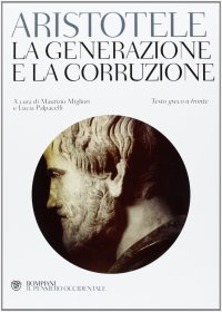 cover of the book La generazione e la corruzione. Testo greco a fronte