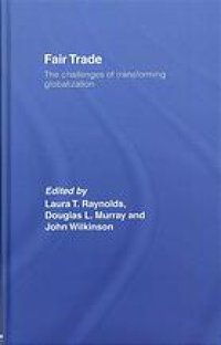 cover of the book Fair trade : the challenges of transforming globalization