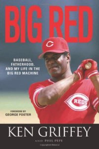 cover of the book Big Red: Baseball, Fatherhood, and My Life in the Big Red Machine