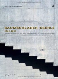 cover of the book Baumschlager - Eberle 2002-2007 : Architektur, Menschen und Ressourcen = Architecture, People and Resources