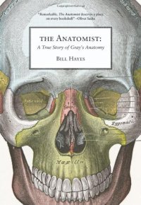 cover of the book The Anatomist: A True Story of Gray's Anatomy