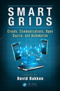 cover of the book Smart Grids: Clouds, Communications, Open Source, and Automation