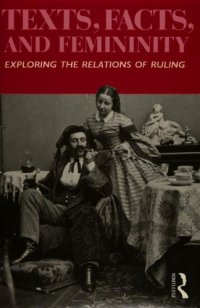 cover of the book Texts, Facts, and Femininity: Exploring the Relations of Ruling