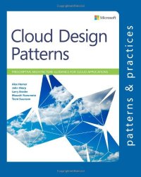 cover of the book Cloud Design Patterns: Prescriptive Architecture Guidance for Cloud Applications