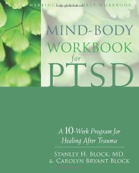 cover of the book Mind-Body Workbook for PTSD: A 10-Week Program for Healing After Trauma