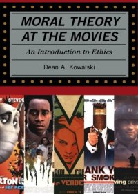 cover of the book Moral Theory at the Movies: An Introduction to Ethics