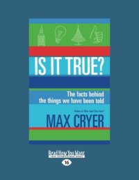 cover of the book Is It True?: The Facts Behind the Things We Have Been Told