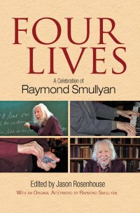 cover of the book Four Lives: A Celebration of Raymond Smullyan