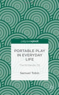 cover of the book Portable Play in Everyday Life: The Nintendo DS