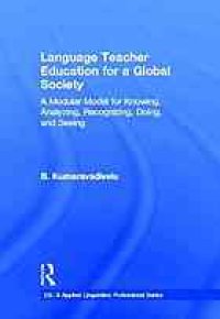 cover of the book Language teacher education for a global society : a modular model for knowing, analyzing, recognizing, doing, and seeing