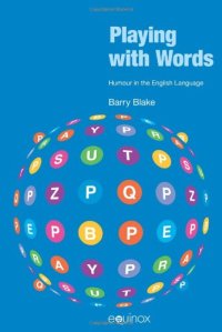 cover of the book Playing with words : humour in the English language