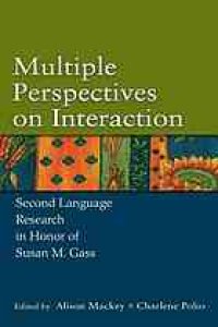 cover of the book Multiple perspectives on interaction : second language research in honor of Susan M. Gass