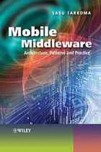 cover of the book Mobile middleware : architecture, patterns and practice