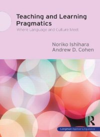 cover of the book Teaching and learning pragmatics : where language and culture meet