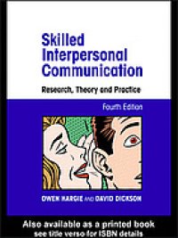 cover of the book Skilled interpersonal communication : research, theory, and practice