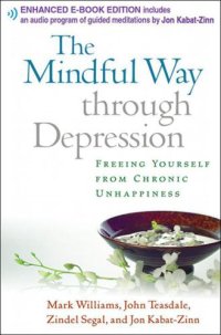 cover of the book Mindful Way through Depression - Freeing Yourself from Chronic Unhappiness (Enhanced)