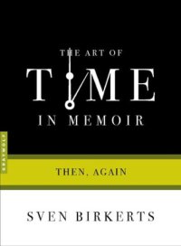 cover of the book The Art of Time in Memoir: Then, Again