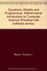 cover of the book Equations, Models and Programs: A Mathematical Introduction to Computer Science