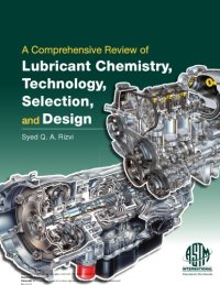 cover of the book A comprehensive review of lubricant chemistry, technology, selection, and design