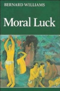 cover of the book Moral Luck: Philosophical Papers 1973-1980