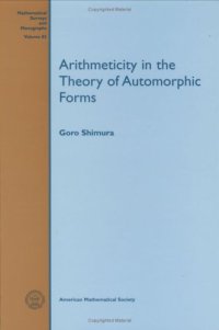 cover of the book Arithmeticity in the Theory of Automorphic Forms