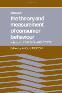 cover of the book Essays in the Theory and Measurement of Consumer Behaviour: In Honour of Sir Richard Stone