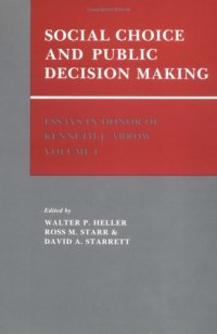 cover of the book Essays in Honor of Kenneth J. Arrow: Volume 1, Social Choice and Public Decision Making