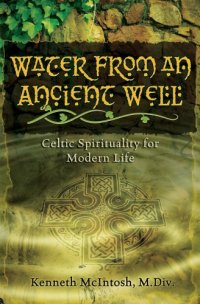 cover of the book Water From an Ancient Well: Celtic Spirituality for Modern Life