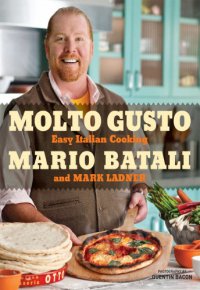 cover of the book Molto Gusto: Easy Italian Cooking