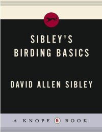 cover of the book Sibley's Birding Basics