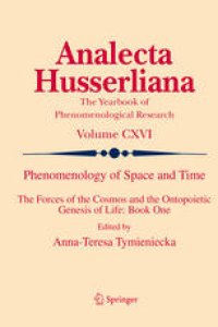 cover of the book Phenomenology of Space and Time: The Forces of the Cosmos and the Ontopoietic Genesis of Life: Book One