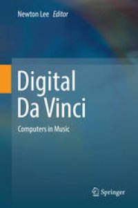 cover of the book Digital Da Vinci: Computers in Music