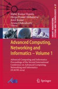 cover of the book Advanced Computing, Networking and Informatics- Volume 1: Advanced Computing and Informatics Proceedings of the Second International Conference on Advanced Computing, Networking and Informatics (ICACNI-2014)