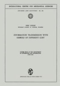 cover of the book Information Transmission with Simbols of Different Cost: Course Held at the Department for Automation and Information June 1972