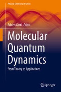 cover of the book Molecular Quantum Dynamics: From Theory to Applications