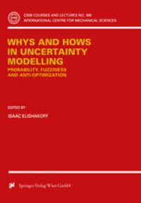 cover of the book Whys and Hows in Uncertainty Modelling: Probability, Fuzziness and Anti-Optimization