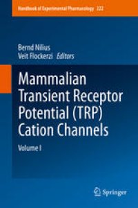 cover of the book Mammalian Transient Receptor Potential (TRP) Cation Channels: Volume I