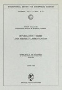 cover of the book Information Theory and Reliable Communication: Course held at the Department for Automation and Information July 1970