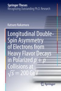 cover of the book Longitudinal Double-Spin Asymmetry of Electrons from Heavy Flavor Decays in Polarized p + p Collisions at √s = 200 GeV