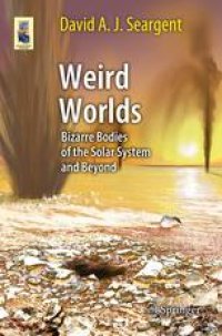 cover of the book Weird Worlds: Bizarre Bodies of the Solar System and Beyond