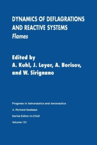 cover of the book Dynamics of deflagrations and reactive systems : technical papers presented from the Twelfth International Colloquium on Dynamics of Explosions and Reactive Systems, Ann Arbor, Michigan, July 1989