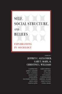 cover of the book Self, Social Structure, and Beliefs: Explorations in Sociology