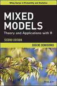 cover of the book Mixed models : theory and applications with R