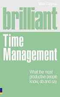 cover of the book Time management : what the most productive people know, do and say