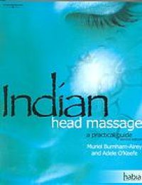 cover of the book Indian head massage : a practical guide