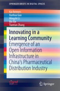 cover of the book Innovating in a Learning Community: Emergence of an Open Information Infrastructure in China's Pharmaceutical Distribution Industry