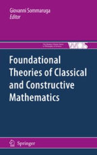 cover of the book Foundational theories of classical and constructive mathematics